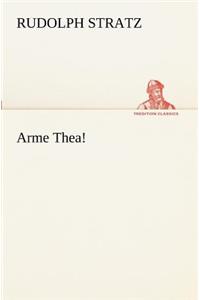 Arme Thea!