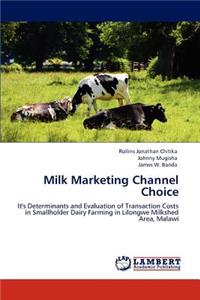 Milk Marketing Channel Choice