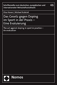 Das Gesetz Gegen Doping Im Sport in Der Praxis - Eine Evaluierung