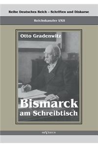 Reichskanzler Otto von Bismarck - Bismarck am Schreibtisch. Der verhängnisvolle Immediatbericht
