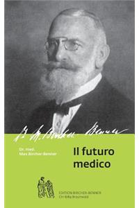 Il Futuro Medico: Dr. Med. Max Bircher-Benner
