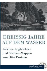 Dreissig Jahre Auf Dem Wasser