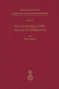 Die Einstimmigen Lieder Oswalds Von Wolkenstein