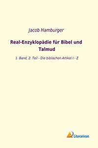Real-Enzyklopadie fur Bibel und Talmud: 1. Band, 1. Teil - Die biblischen Artikel I - Z