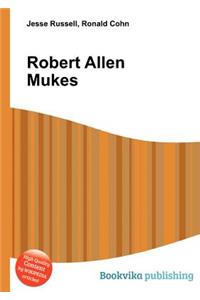 Robert Allen Mukes
