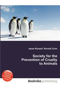 Society for the Prevention of Cruelty to Animals