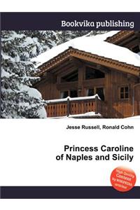 Princess Caroline of Naples and Sicily