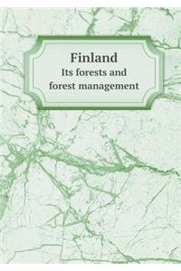 Finland Its Forests and Forest Management