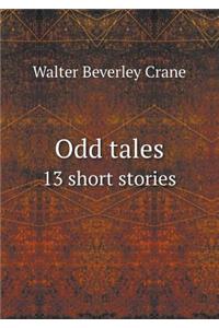 Odd Tales 13 Short Stories