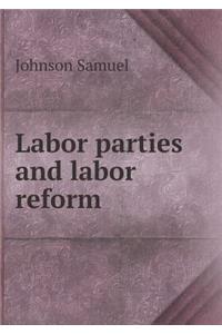 Labor parties and labor reform