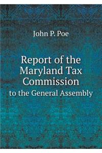 Report of the Maryland Tax Commission to the General Assembly