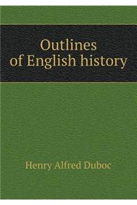 Outlines of English History