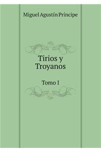 Tirios Y Troyanos Tomo I