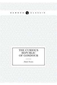 The Curious Republic of Gondour (Whimsical Sketches)