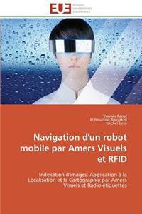 Navigation d'Un Robot Mobile Par Amers Visuels Et Rfid