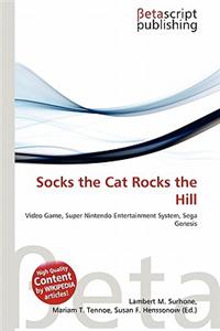 Socks the Cat Rocks the Hill