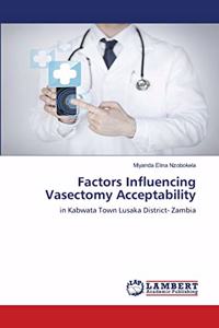 Factors Influencing Vasectomy Acceptability