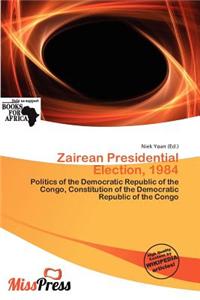 Zairean Presidential Election, 1984