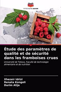 Étude des paramètres de qualité et de sécurité dans les framboises crues