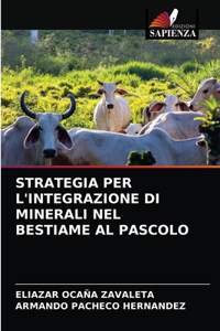 Strategia Per l'Integrazione Di Minerali Nel Bestiame Al Pascolo