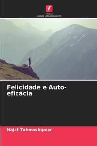 Felicidade e Auto-eficácia