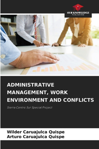 Administrative Management, Work Environment and Conflicts