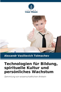 Technologien für Bildung, spirituelle Kultur und persönliches Wachstum