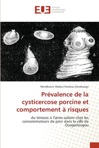 Prévalence de la cysticercose porcine et comportement à risques