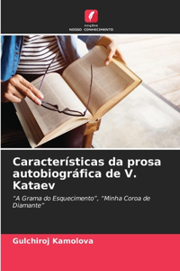 Características da prosa autobiográfica de V. Kataev