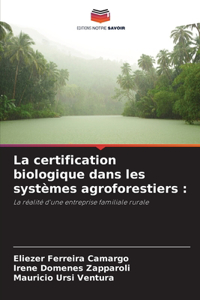 certification biologique dans les systèmes agroforestiers