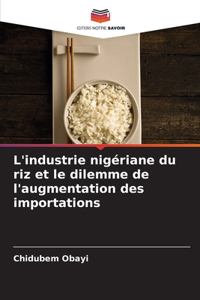L'industrie nigériane du riz et le dilemme de l'augmentation des importations