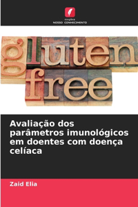 Avaliação dos parâmetros imunológicos em doentes com doença celíaca