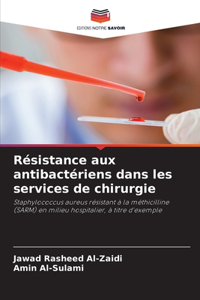Résistance aux antibactériens dans les services de chirurgie