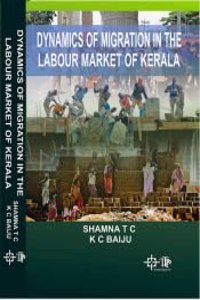 Dynamics of Migration in The Labour Market of Kerala
