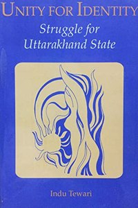 Unity For Identity: Struggle For Uttarakhand State