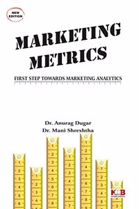 Marketing Metrics First Step Towards Marketing Analytics