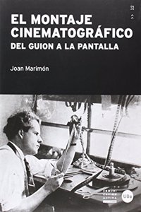El montaje cinematografico: Del guion a la pantalla