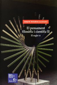 El pensament filosofic i cientific II. El segle XX