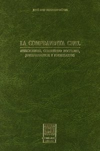 La compraventa civil: Antecedentes, comentario doctrinal, jurisprudencia y formularios (Biblioteca Comares de ciencia juriÌdica) (Spanish Edition)