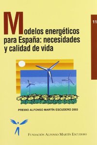 Modelos energeticos para Espana: Necesidades y calidad de vida