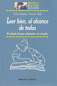Leer bien, al alcance de todos / Read well, to everyone: El Metodo Dolman Adaptado a La Escuela / the Dolman Method Adapted to School