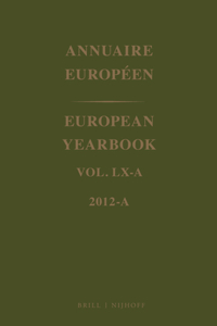 European Yearbook / Annuaire Européen, Volume 60A (2012)