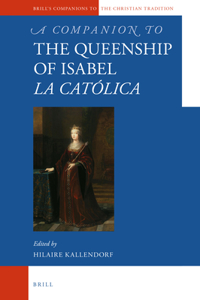 Companion to the Queenship of Isabel La Católica