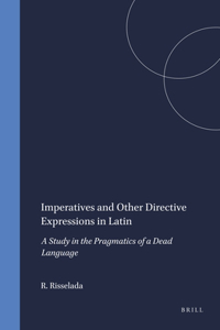 Imperatives and Other Directive Expressions in Latin