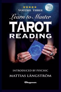 Learn to Master Tarot - Volume Three Reading