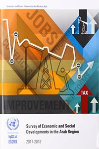 Survey of Economic and Social Developments in the Arab Region 2017-2018