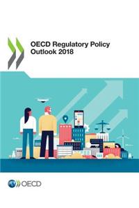 OECD Regulatory Policy Outlook 2018