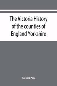 Victoria history of the counties of England Yorkshire