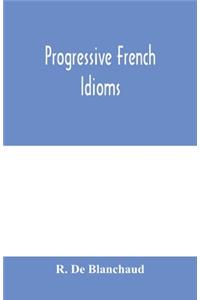 Progressive French Idioms