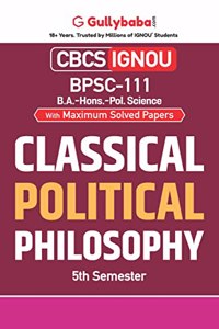Gullybaba IGNOU CBCS BA (Honours) 5th Sem BPSC-111 Classical Political Philosophy in English